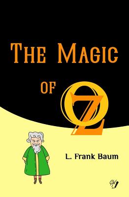 The Magic of Oz (Oz Books #13) By Golden Wit (Editor), L. Frank Baum Cover Image