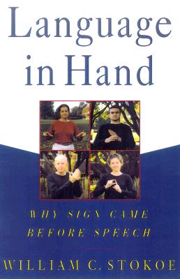 Language in Hand: Why Sign Came Before Speech Cover Image