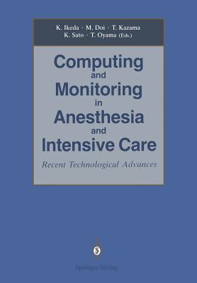 Computing and Monitoring in Anesthesia and Intensive Care: Recent Technological Advances Cover Image