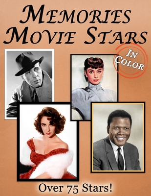 Memories: Movie Stars Memory Lane For Seniors with Dementia [In Color, Large Print Picture Book] Cover Image