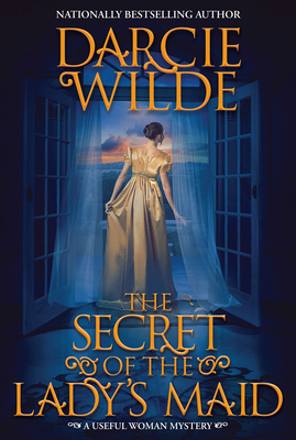 The Secret of the Lady's Maid (A Useful Woman Mystery #2) Cover Image