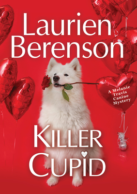 Killer Cupid (A Melanie Travis Mystery #30) By Laurien Berenson Cover Image