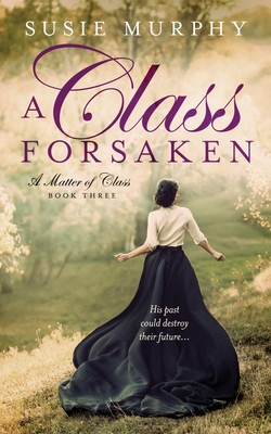 A Class Forsaken By Susie Murphy Cover Image