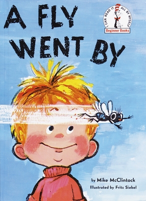 A Fly Went by (Beginner Books(R)) By Mike McClintock, Fritz Siebel (Illustrator) Cover Image