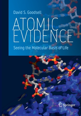 Atomic Evidence: Seeing the Molecular Basis of Life Cover Image