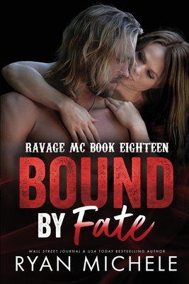 Bound by Fate (Bound #9): A Motorcycle Club Romance (Ravage MC #18) Cover Image