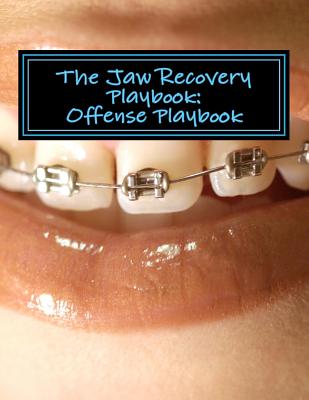 The Jaw Recovery Playbook: Offense Playbook Cover Image