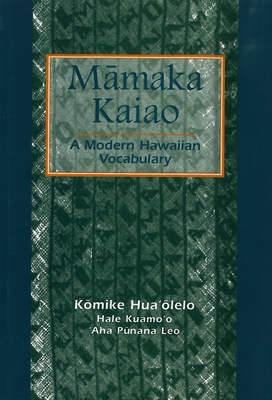 Māmaka Kaiao: A Modern Hawaiian Vocabulary Cover Image