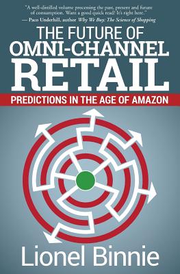 The Future of Omni-Channel Retail: Predictions in the Age of Amazon Cover Image