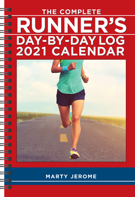 The Complete Runner's Day-By-Day Log 2021 Calendar Cover Image