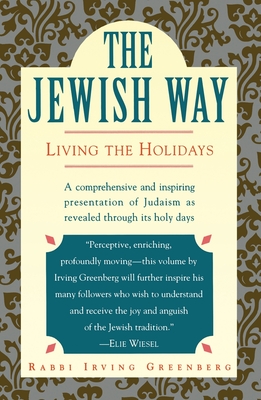The Jewish Way: Living the Holidays By Rabbi Irving Greenberg Cover Image