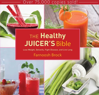 Cover for The Healthy Juicer's Bible