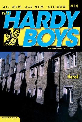 Hazed (Hardy Boys (All New) Undercover Brothers #14) By Franklin W. Dixon Cover Image