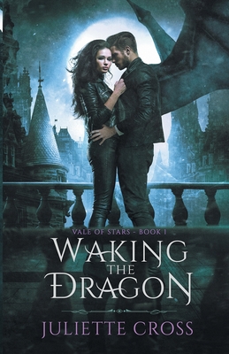 Waking the Dragon By Juliette Cross Cover Image