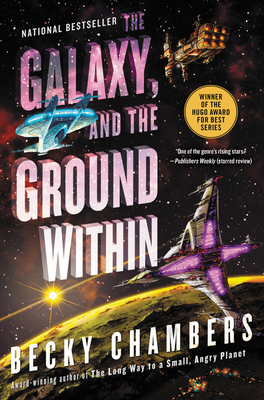 The Galaxy, and the Ground Within: A Novel (Wayfarers #4)