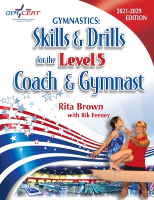 Gymnastics: Level 5 Skills & Drills for the Coach and Gymnast Cover Image