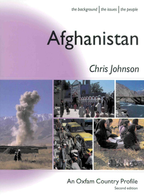 Afghanistan (Oxfam Country Profiles) By Chris Johnson Cover Image