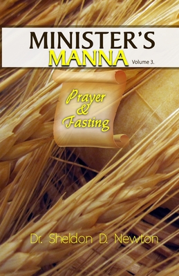 Minister's Manna Volume 3: Prayer & Fasting Cover Image