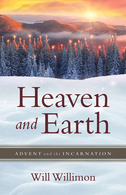 Heaven and Earth: Advent and the Incarnation Cover Image