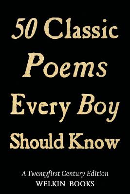 50 Classic Poems Every Boy Should Know Cover Image