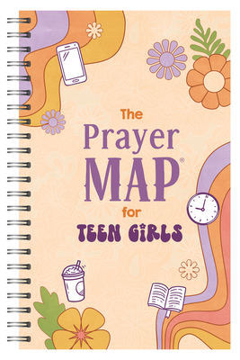 The Prayer Map for Teen Girls (Faith Maps)