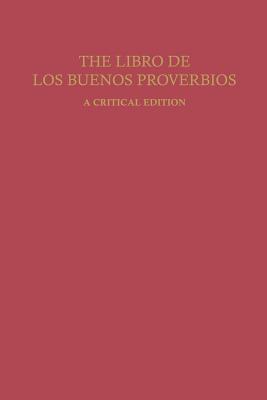 The Libro de Los Buenos Proverbios: A Critical Edition (Studies in Romance Languages) Cover Image