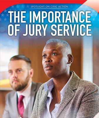 The Importance of Jury Service (Spotlight on Civic Action)