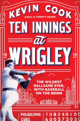 Ten Innings at Wrigley: The Wildest Ballgame Ever, with Baseball on the Brink Cover Image