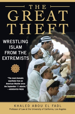 The Great Theft: Wrestling Islam from the Extremists Cover Image