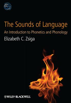 Sounds of Language (Linguistics in the World #7) By Elizabeth C. Zsiga Cover Image