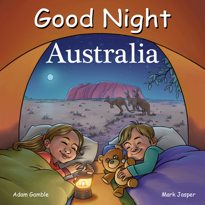 Good Night Australia (Good Night Our World) By Adam Gamble, Mark Jasper, Kevin Keele (Illustrator) Cover Image