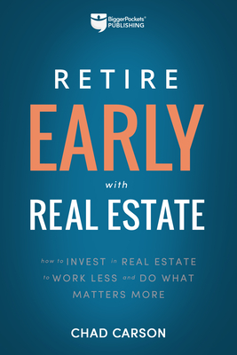 Retire Early with Real Estate: How Smart Investing Can Help You Escape the 9-5 Grind and Do More of What Matters (Financial Freedom #2) Cover Image