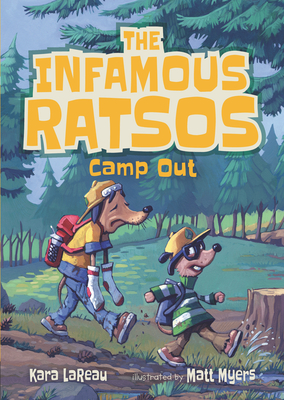 The Infamous Ratsos Camp Out By Kara LaReau, Matt Myers (Illustrator) Cover Image