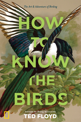 How to Know the Birds: The Art and Adventure of Birding Cover Image