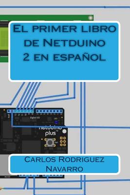 El primer libro de Netduino 2 en español Cover Image