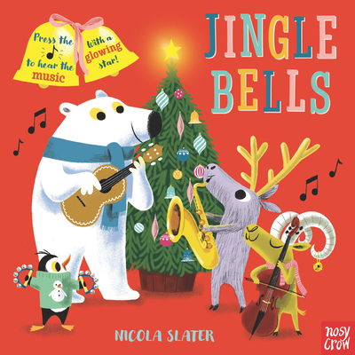Jingle Bells: A Musical Instrument Song Book By James Lord Pierpont, Nicola Slater (Illustrator) Cover Image