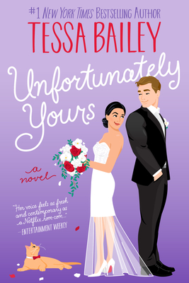 Unfortunately Yours: A Novel (Vine Mess #2) By Tessa Bailey Cover Image