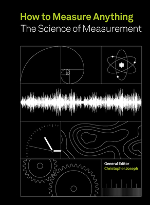 How to Measure Anything: The Science of Measurement By Christopher Joseph Cover Image