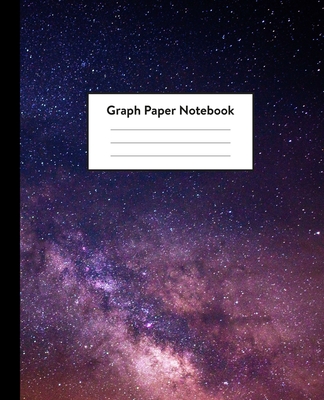 Graph Paper Notebook: 5 x 5 squares per inch, Quad Ruled - 7.5 x 9.25 - Milky Way Galaxy in Space - Math and Science Composition Notebook fo By Space Composition Notebooks Cover Image