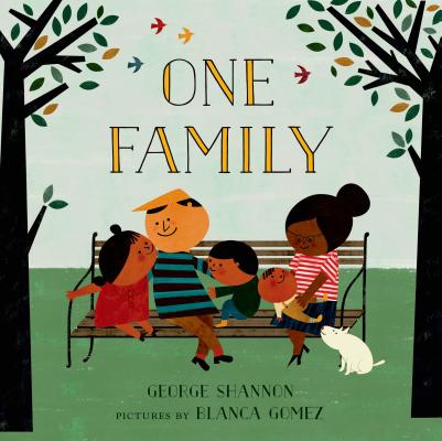 One Family By George Shannon, Blanca Gomez (Illustrator) Cover Image