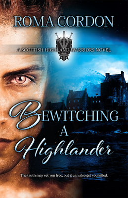 Bewitching a Highlander By Roma Cordon Cover Image