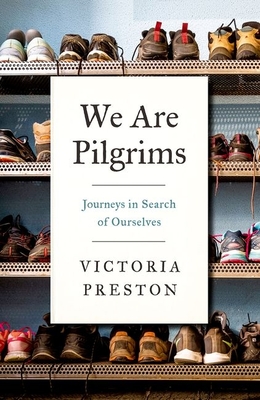 We Are Pilgrims: Journeys in Search of Ourselves Cover Image
