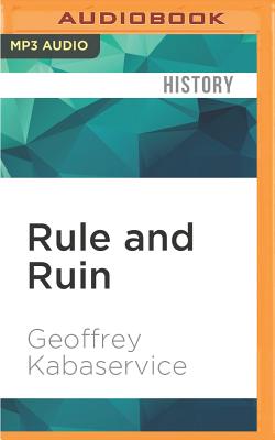 Rule and Ruin: The Downfall of Moderation and the Destruction of the Republican Party, from Eisenhower to the Tea Party By Geoffrey Kabaservice, Michael Butler Murray (Read by) Cover Image