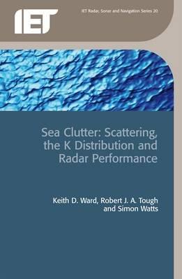 Sea Clutter: Scattering, the K Distribution and Radar Performance