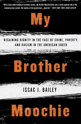 My Brother Moochie: Regaining Dignity in the Face of Crime, Poverty, and Racism in the American South Cover Image