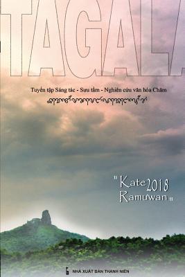 Tagalau 21: Tuyển tập Sáng tác - Sưu tầm - Nghiên cứu văn hóa Chăm Cover Image