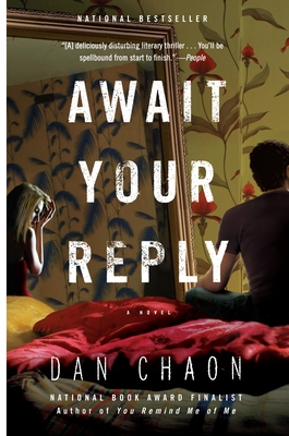 Await Your Reply: A Novel By Dan Chaon Cover Image