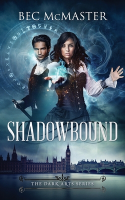 Shadowbound (Dark Arts #1) By Bec McMaster Cover Image