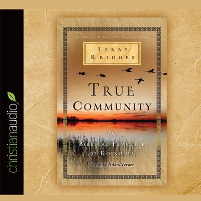 True Community: The Biblical Practice of Koinonia Cover Image