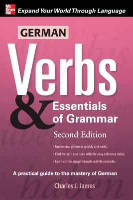 German Verbs & Essential of Grammar, Second Edition (Verbs and Essentials of Grammar)